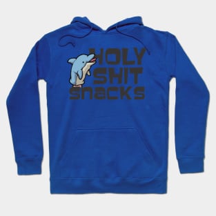 Holy Shit Snacks Hoodie